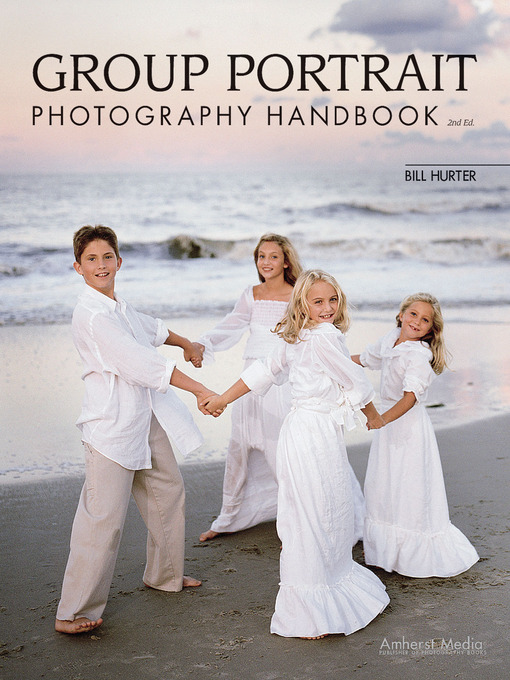 Title details for Group Portrait Photography Handbook by Bill Hurter - Available